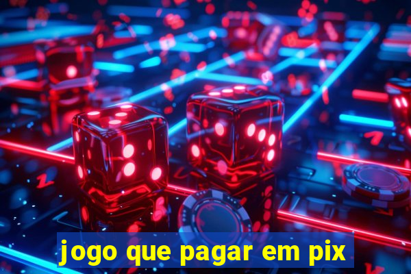 jogo que pagar em pix